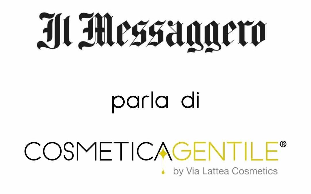 Il messaggero parla di cosmetica gentile